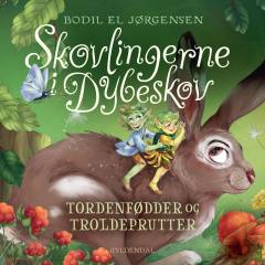 Skovlingerne i Dybeskov : tordenfødder og troldeprutter