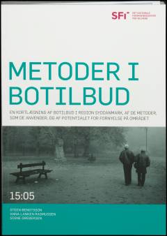 Metoder i botilbud : en kortlægning af botilbud i Region Syddanmark, af de metoder, som de anvender, og af potentialet for fornyelse på området