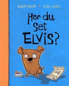 Har du set Elvis?