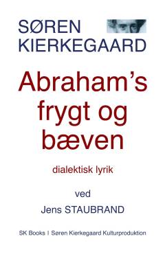 Abraham's frygt og bæven : dialektisk lyrik