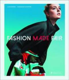 Fashion made fair : modern, innovative, sustainable