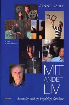 Mit andet liv : samtaler med syv betydelige danskere