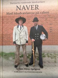 Naver : med håndværkerne på valsen : Danmarks vandrende håndværkere