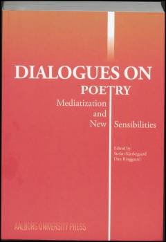 Dialogues on poetry : mediatization and new sensibilities