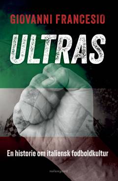 Ultras : en historie om italiensk fodboldkultur