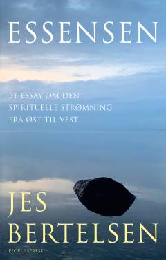 Essensen : et essay om den spirituelle strømning fra øst til vest
