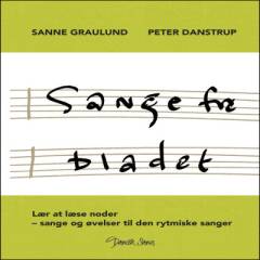 Sange fra bladet : lær at læse noder - sange og øvelser til den rytmiske sanger