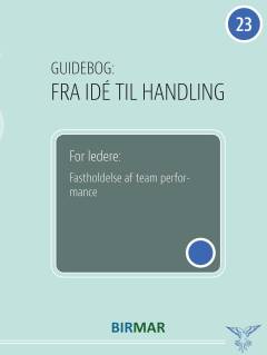 Fastholdelse af team performance