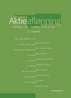 Aktieaflønning : erfaringer, jura, regnskab, værdi og skat