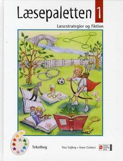 Læsepaletten 1 : læsestrategier og fiktion : tekstbog