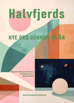 Halvfjerds : nye ord gennem 70 år