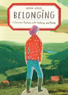 Belonging : a German reckons with history and home