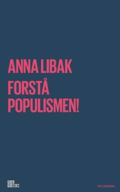 Forstå populismen!
