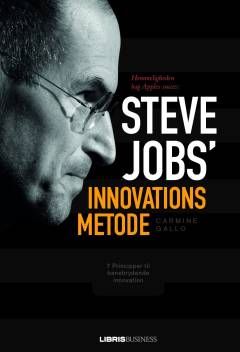 Steve Jobs' innovationsmetode : hemmeligheden bag Apples succes