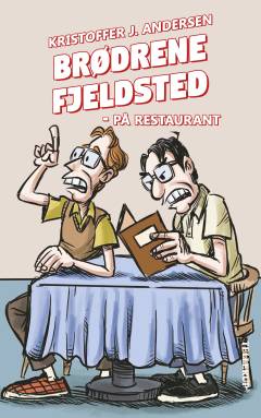 Brødrene Fjeldsted - på restaurant