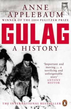 Gulag : a history of the Soviet camps
