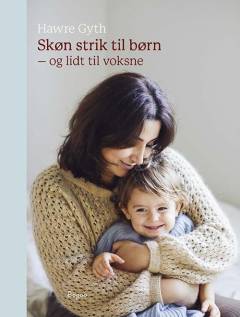 Skøn strik til børn - og lidt til voksne