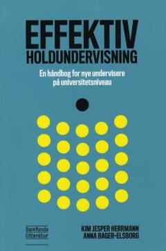 Effektiv holdundervisning : en håndbog for nye undervisere på universitetsniveau