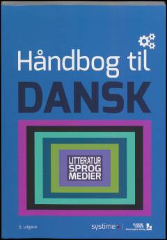 Håndbog til dansk : litteratur, sprog, medier