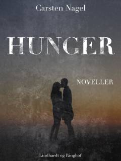 Hunger : noveller