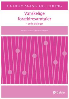 Vanskelige forældresamtaler - gode dialoger