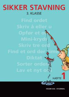 Sikker stavning : 3. klasse. Hæfte 1