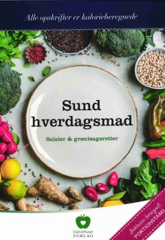 Sund hverdagsmad : salater & grøntsagsretter : 51 næringsberegnede opskrifter fra DiætistHuset