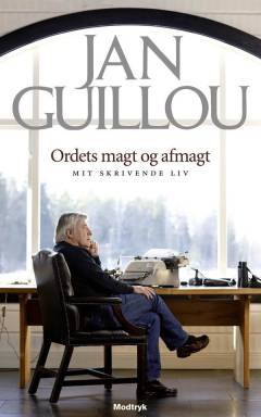 Ordets magt og afmagt : mit skrivende liv