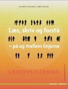Læs, skriv og forstå - på og mellem linjerne -- Lærervejledning
