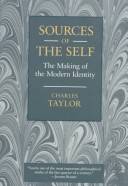 Sources of the self : the making of the modern identity