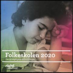 Folkeskolen 2020 : de 10 vigtigste udfordringer