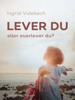 Lever du, eller overlever du?