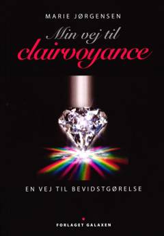 Min vej til clairvoyance : en vej til bevidstgørelse