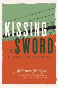 Kissing the sword : A prison memoir