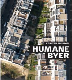 Humane byer : byrum og bebyggelse