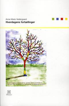 Hverdagens fortællinger : en undersøgelse af narrative former i udvalgte danske prosatekster fra 1990'erne, med inddragelse af en hermeneutisk og pædagogisk diskussion