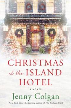 Christmas at the island hotel : a novel