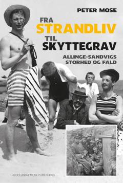 Fra strandliv til skyttegrav : Allinge-Sandvigs storhed og fald