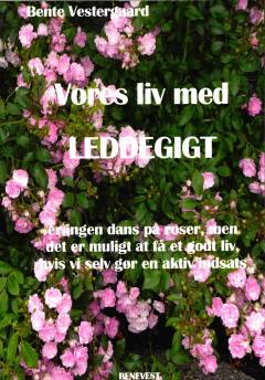 Vores liv med leddegigt er ingen dans på roser, men det er muligt at få et godt liv, hvis vi selv gør en aktiv indsats