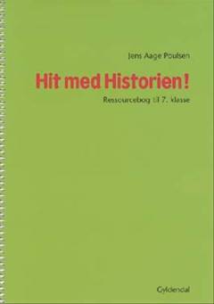 Hit med historien! - grundbog til 7. klasse -- Ressourcebog