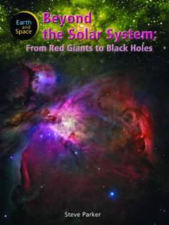 Beyond the solar system : from red giants to black holes