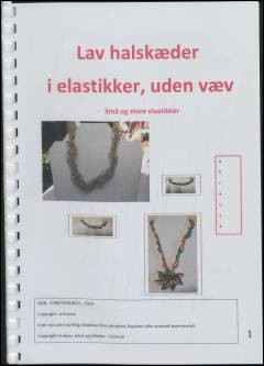 Lav halskæder i elastikker, uden væv : små og store elastikker