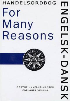 Engelsk-dansk handelsordbog : For many reasons