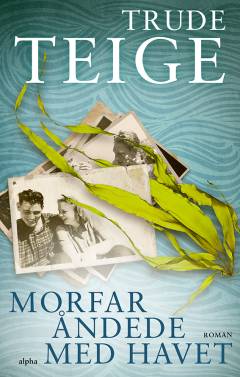 Morfar åndede med havet