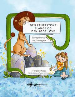 Den fantastiske slange og den søde løve : et yogaeventyr med bevægelse