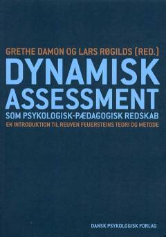 Dynamisk assessment som psykologisk-pædagogisk redskab : en introduktion til Reuven Feuersteins teori og metode