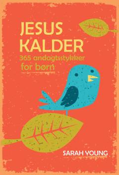 Jesus kalder : 365 andagtsstykker for børn