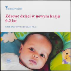 Zdrowe dzieci w nowym kraju 0-2 lat : polsk