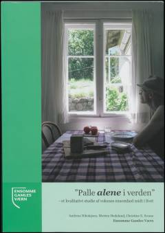 Palle alene i verden : et kvalitativt studie af voksnes ensomhed midt i livet