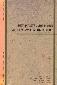 Det magtfulde møde mellem system og klient